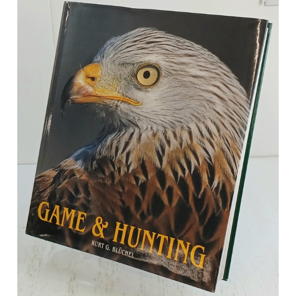 "GAME & HUNTING" BY KURT G. BLUCHEL - HARDCOVER