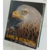 Image 1 : "GAME & HUNTING" BY KURT G. BLUCHEL - HARDCOVER