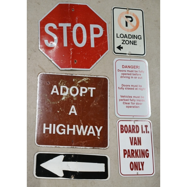 LOT OF 6 - MISC / ROAD SIGNS - ADOPT A HIGHWAY, STOP, NO PARKING LOADING ZONE, ETC