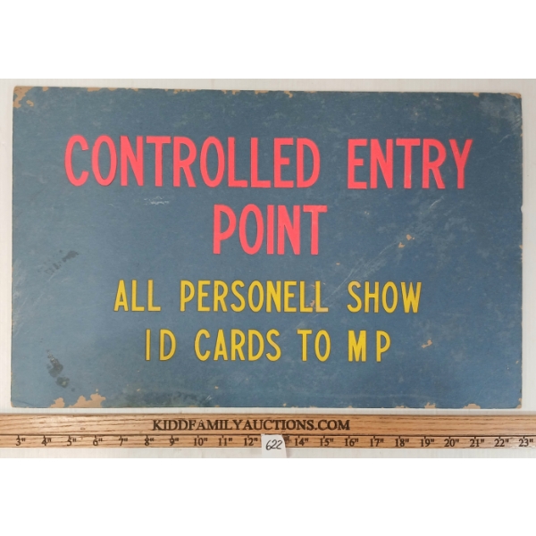 "CONTROLLED ENTRY POINT: ALL PERSONELL SHOW ID CARDS TO MP" SINGLE SIDED BOARD SIGN