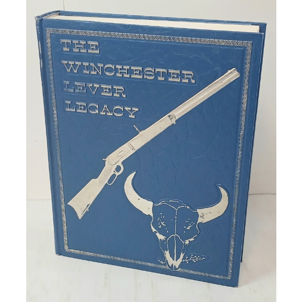 1988 "THE WINCHESTER LEVER LEGACY" BY CLYDE "SNOOKY" WILLIAMSON - HARDCOVER BOOK - SIGNED