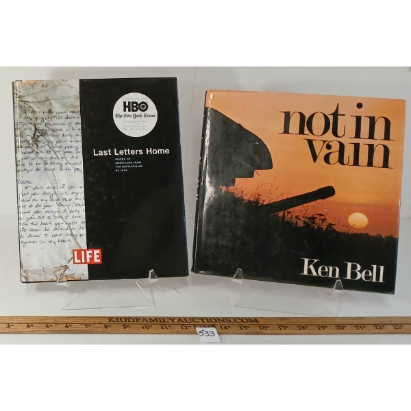 LOT OF 2 - "LAST LETTERS HOME" BY LIFE MAGAZINE & "NOT IN VAIN" BY KEN BELL - HARDCOVER BOOKS