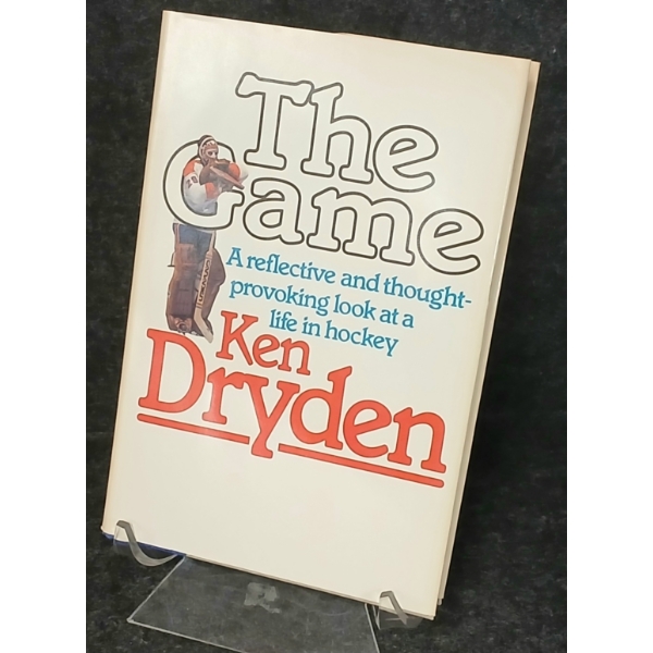 "THE GAME: A REFLECTIVE & THOUGHT-PROVOKING LOOK AT A LIFE IN HOCKEY" BY KEN DRYDEN - AUTOGRAPHED