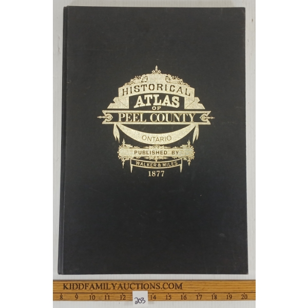 1877 WALKER & MILES HISTORICAL ATLAS OF PEEL COUNTY - REPRINT