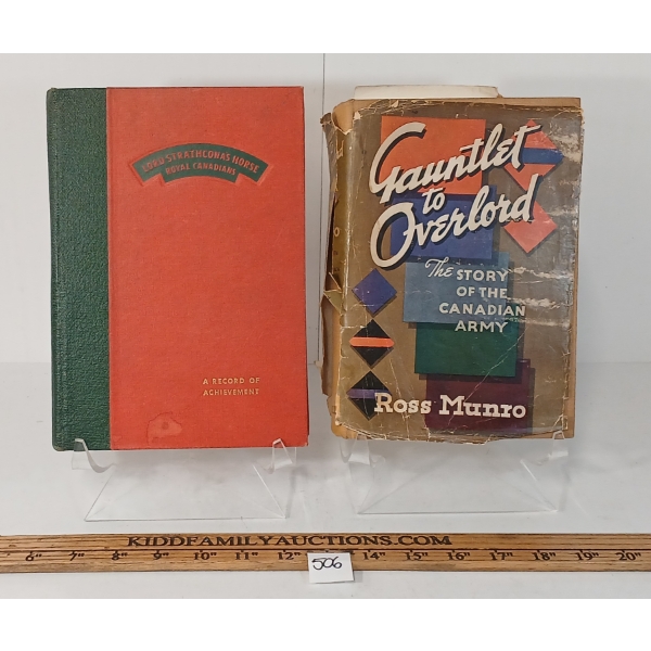 LOT OF 2 - 1945 "GAUNTLET TO OVERLORD" & 1947 "LORD STRATHCONA'S HORSE ROYAL CANADIANS"