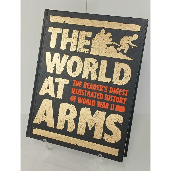 "THE WORLD AT ARMS: THE READER'S DIGEST ILLUSTRATED HISTORY OF WWII" - HARDCOVER BOOK