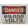 Image 1 : DANGER 69,000 VOLTS METAL SIGN