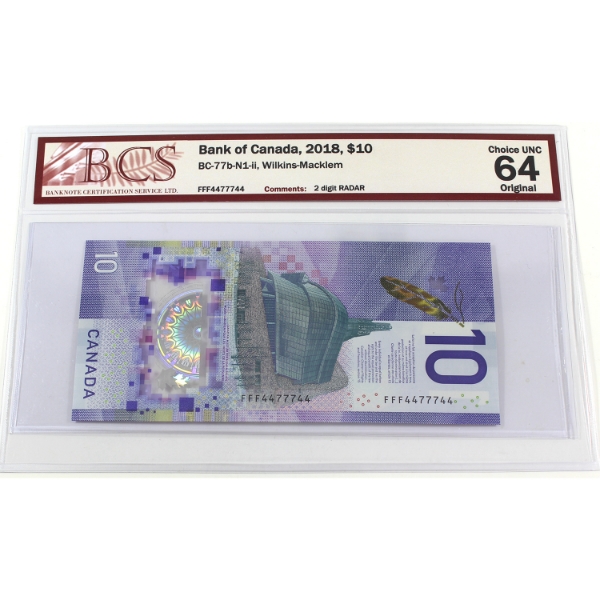RADAR BC-77b-N1-ii 2018 $10 2 Digit RADAR BCS CUNC64 Original Wilkins-Macklem SN: FFF4477744