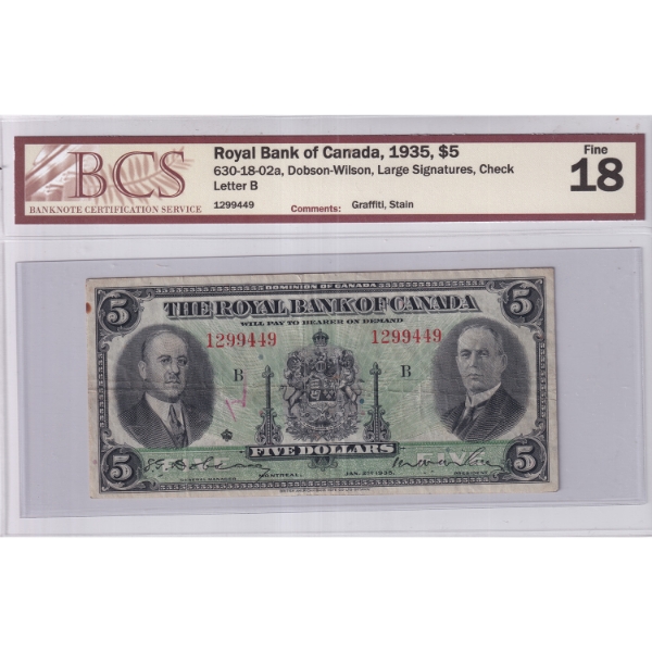 630-18-02a 1935 Royal Bank $5, BCS F18 Dobson-Wilson Large Signatures Check Letter B SN: 1299449