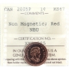 1-cent 2005P Non Magnetic NBU ICCS MS67 Red