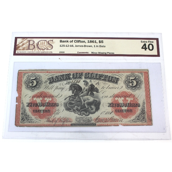 125-12-16 1861 $5 Bank of Clifton BCS EF40 James-Brown 1 in Date SN: 2530 (minor missing pieces)