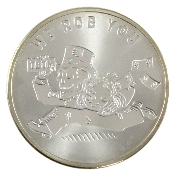 1oz Silver Shield 2015 "We Rob You" .999 Fine Silver (Tax Exempt)