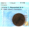 Image 1 : 1-cent 1881H Obverse 1; Repunched N in REGINA (Spur) CCCS F15 (Corrosion)