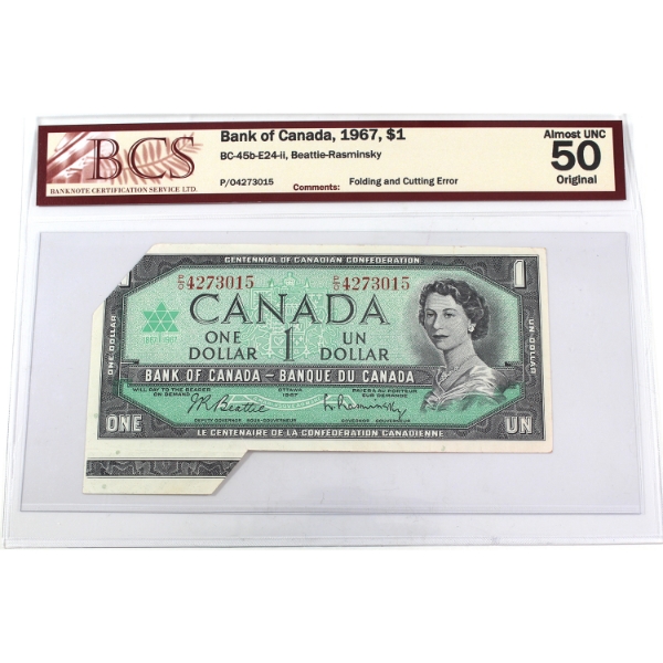 ERROR BC-45b-E24-ii 1967 $1 Folding & Cutting Error BCS AU50 Original Beattie-Rasminsky P/O4273015