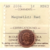 Image 1 : 1-cent 2006 Magnetic ICCS MS63 Red