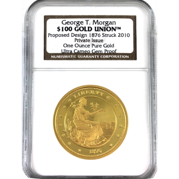 USA Gold Proposed Design 1876 Struck 2010 $100 Gold Union NGC GEM Proof Ultra Cameo (Tax Exempt)