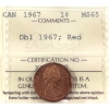 Image 1 : 1-cent 1967 Double 1967 ICCS MS65 Red