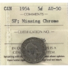 Image 1 : 5-cent 1954 SF; Missing Chrome ICCS AU50