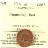 Image 1 : 1-cent 2007 Magnetic ICCS MS67 Red 