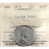 25-cent 1973 Large Bust ICCS SP67
