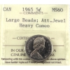 Image 1 : 5-cent 1965 Large Beads; Att. Jewel ICCS MS60 Heavy Cameo