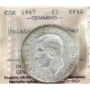 Silver $1 1947 Pointed 7 ICCS EF40 (Cleaned)