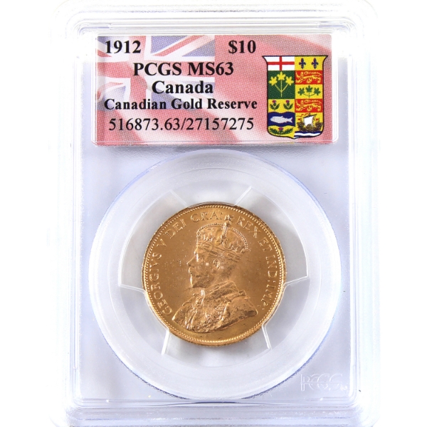 1912 Gold $10 PCGS MS63. In Canadian Gold Reserve Holder.