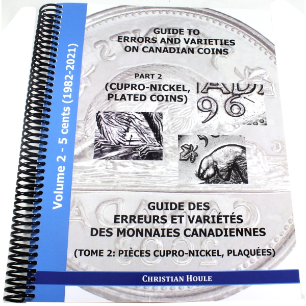 2022 Guide to Errors & Varieties on Canadian Coins Volume 2- 5 Cents Pt 2 Cupro-Nickel, Plated Coins