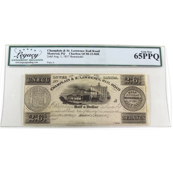 Champlain & St. Lawrence Rail Road QC80-12-06R 1837 2s6d Remainder Legacy GEM UNC65 PPQ