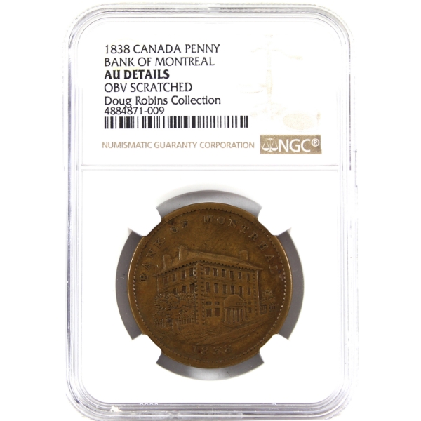 BR-523, LC-11A1 1838 Bank of Montreal Penny Bank Token NGC AU Details, Obverse Scratched
