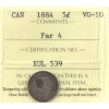 Image 1 : 5-cent 1884 Far 4 ICCS VG10