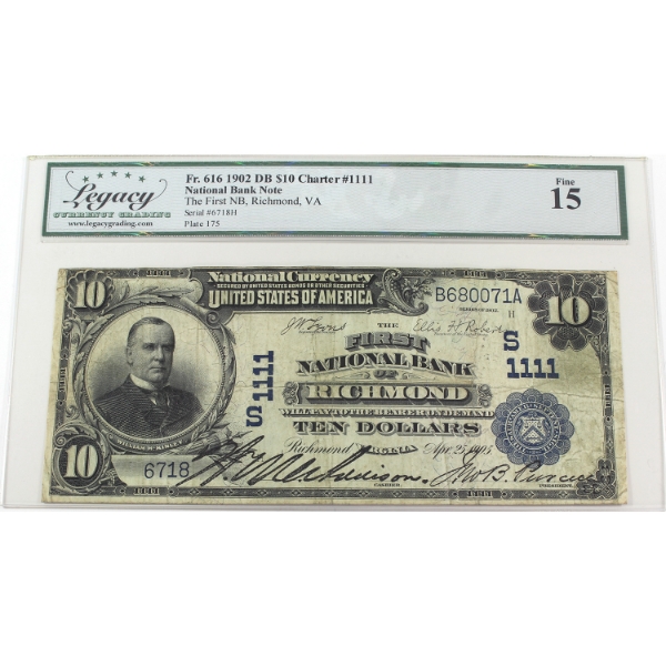 USA 1902 FR-616 Charter #1111 $10 Legacy F15 The First NB, Richmond, VA SN: 6718H