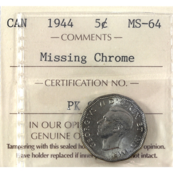 5-cent 1944 Missing Chrome ICCS MS64