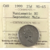 Image 1 : 25-cent 1999 September Mule ICCS MS65 NBU