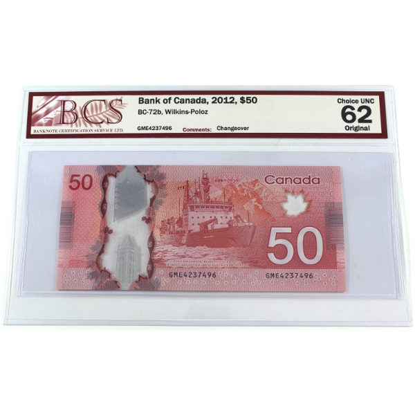 BC-72b 2012 $50 BCS Choice UNC62 Original Wilkins-Poloz Changeover SN:GME4237496