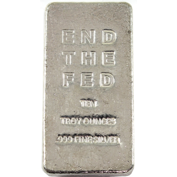 10oz 'End the Fed' .999 Fine Silver Bar (Tax Exempt)