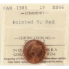Image 1 : 1-cent 1985 Pointed 5 ICCS MS66 Red