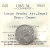 Image 1 : 5-cent 1965 Large Beads; Att. Jewel  ICCS MS60 Heavy Cameo