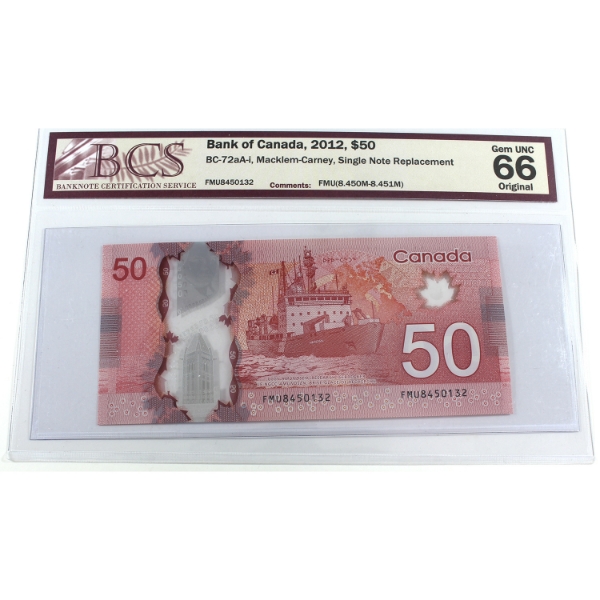 BC-72aA-i 2012 $50 Single Note Replacement BCS GEM UNC66 Original Macklem-Carney SN: FMU8450132
