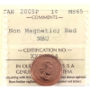 Image 1 : 1-cent 2005P Non Magnetic NBU ICCS MS65 Red