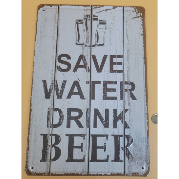 SAVE WATER DRINK BEER METAL SIGN