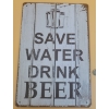 Image 1 : SAVE WATER DRINK BEER METAL SIGN