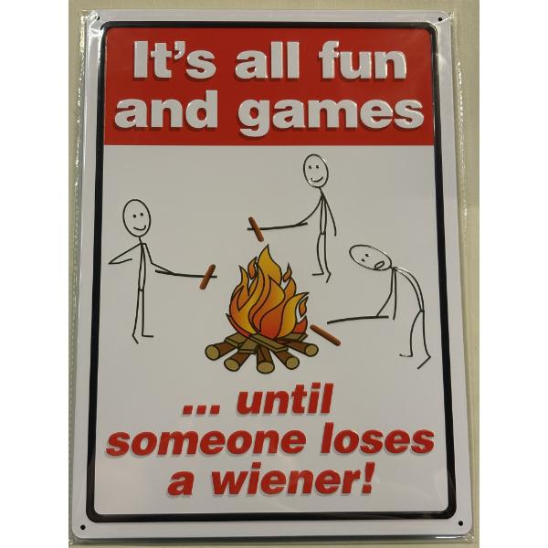 Brand New - "Its All Fun and Games" Sign 16.5"x12"