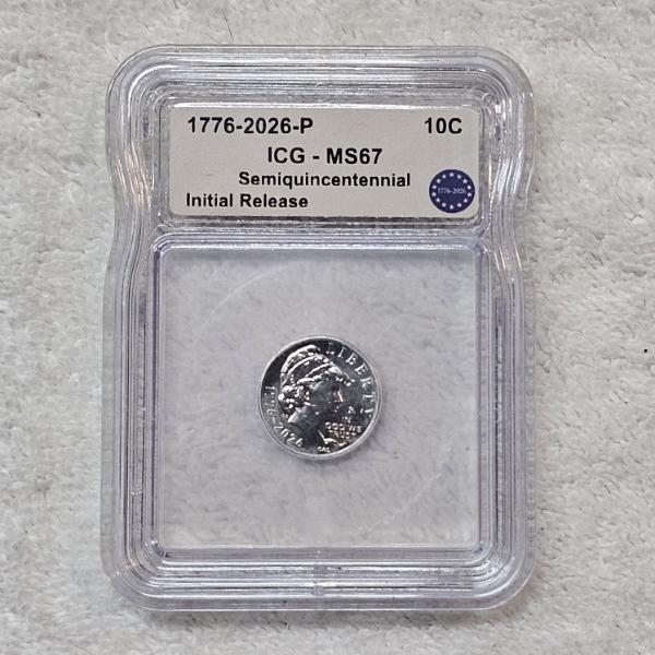 ICG MS67 2026-P 10C Semiquincentennial Dime Liberty Over Tyranny Initial Release