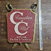 Image 2 : Vintage 13x17" Canadian Club In 87 Lands The Best In The House Shield Crest Foam Bar Sign