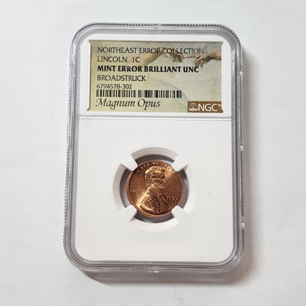 NCG Mint Error Brilliant UNC Northeast Error Collection Broadstruck Lincoln Cent Magnum Opus