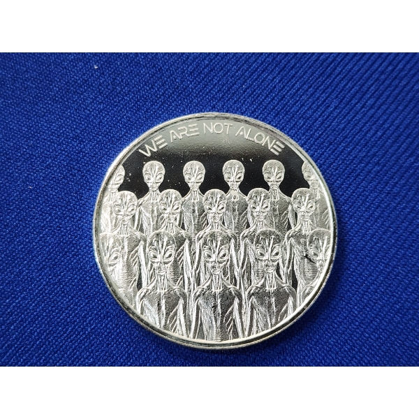 "We Are Not Alone" Ailen One Troy Ounce .999 Fine Silver Round 