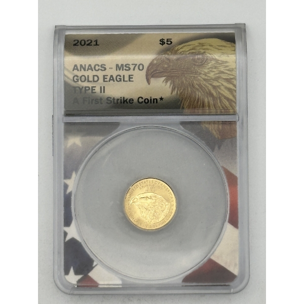 ANACS MS70 2021 Type 2 1/10oz Gold Eagle - First Strike - Phenomenal Coin