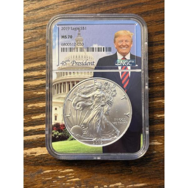 2019 Silver Eagle MS 70 - One Oz. Fine Silver - $1.00 FV - In Trump NGC Coin Holder 