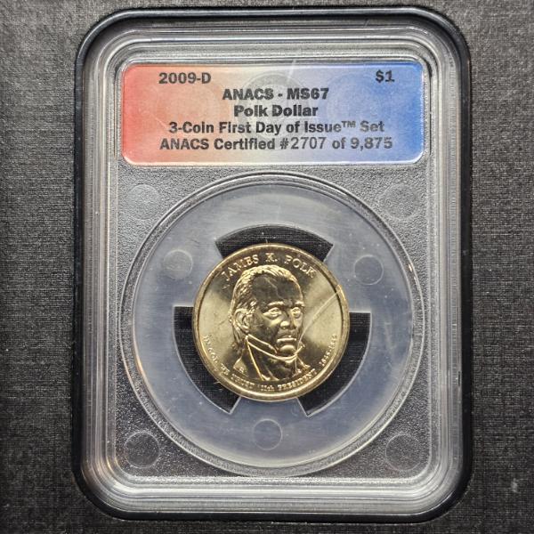 2009-D James K. Polk Presidential Dollar Graded MS-67 by ANACS
